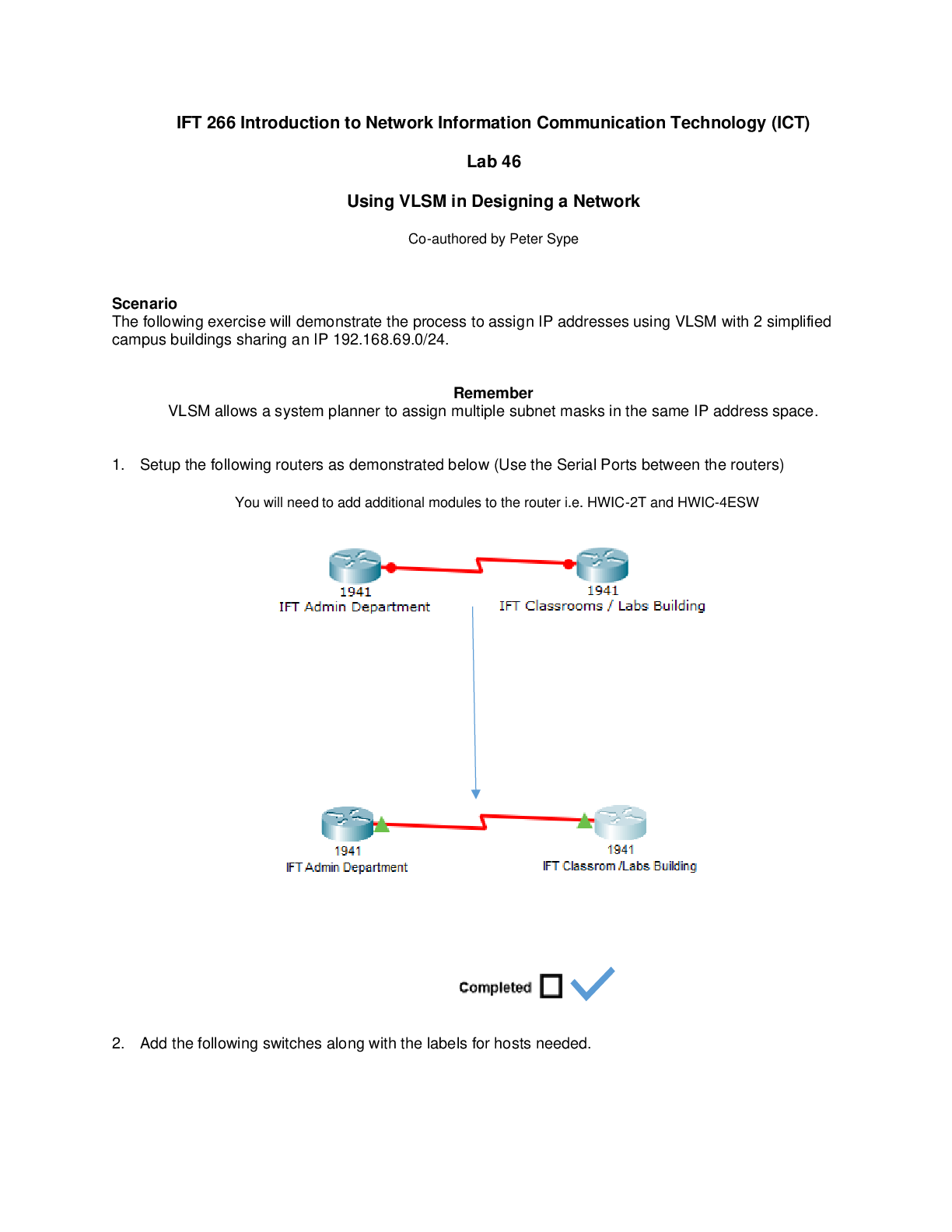IFT 266 Introduction to Network Information Communication Technology (ICT) Lab 46 Using VLSM in Designing a Network