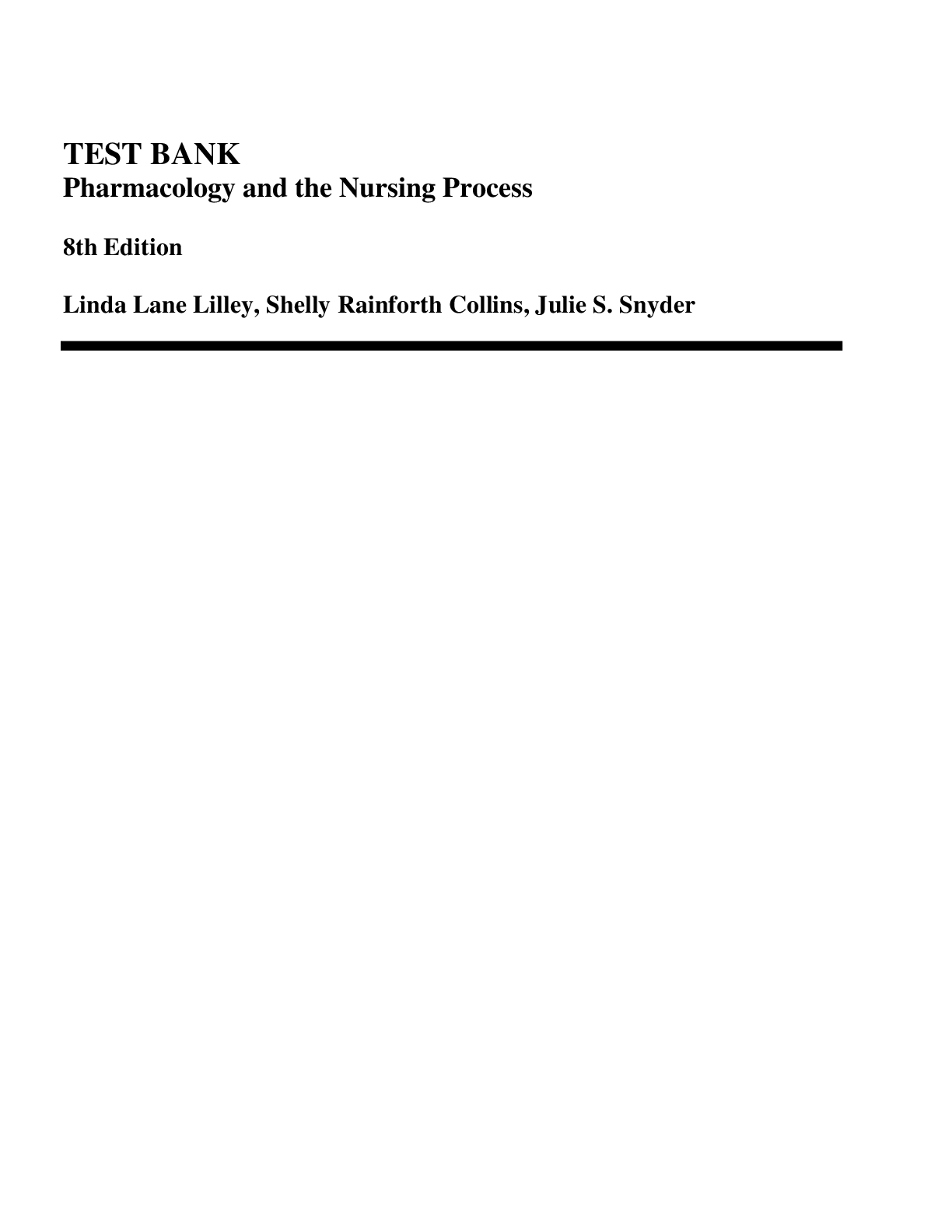 TEST BANK Pharmacology and the Nursing Process 8th Edition by Lilley