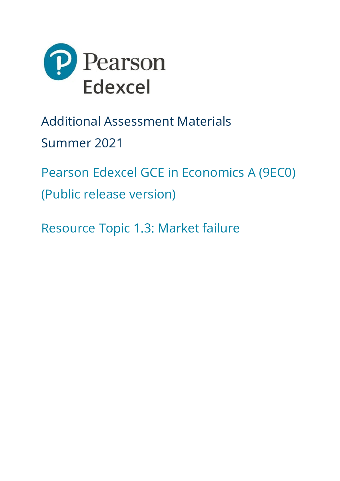 Pearson Edexcel GCE in Economics A (9EC0) (Public release version) Resource Topic 1.3: Market failure