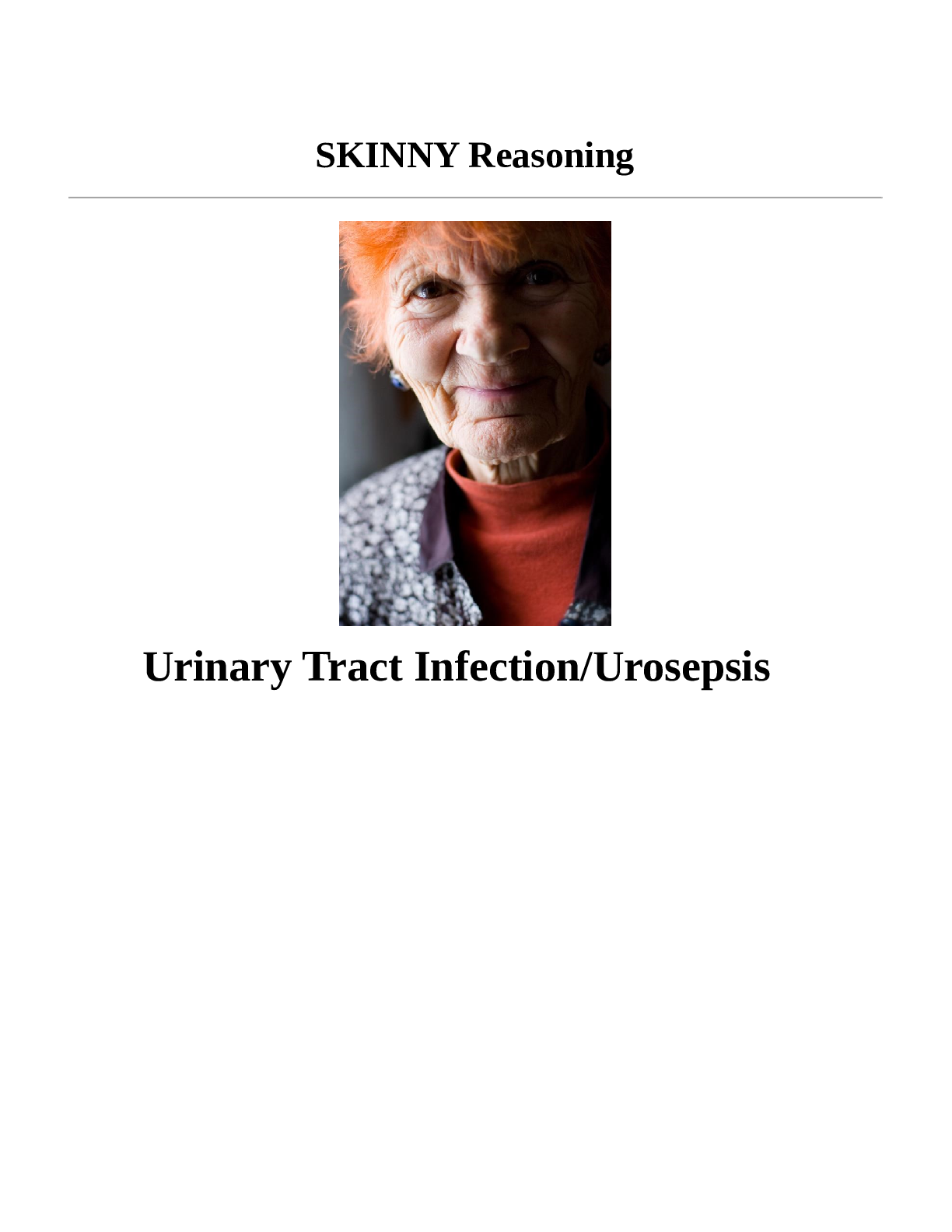COMPLETE CASE STUDY : ANSWER KEY Sepsis SKINNY Reasoning | Urinary Tract Infection/Urosepsis | Jean Kelly, 82 years old