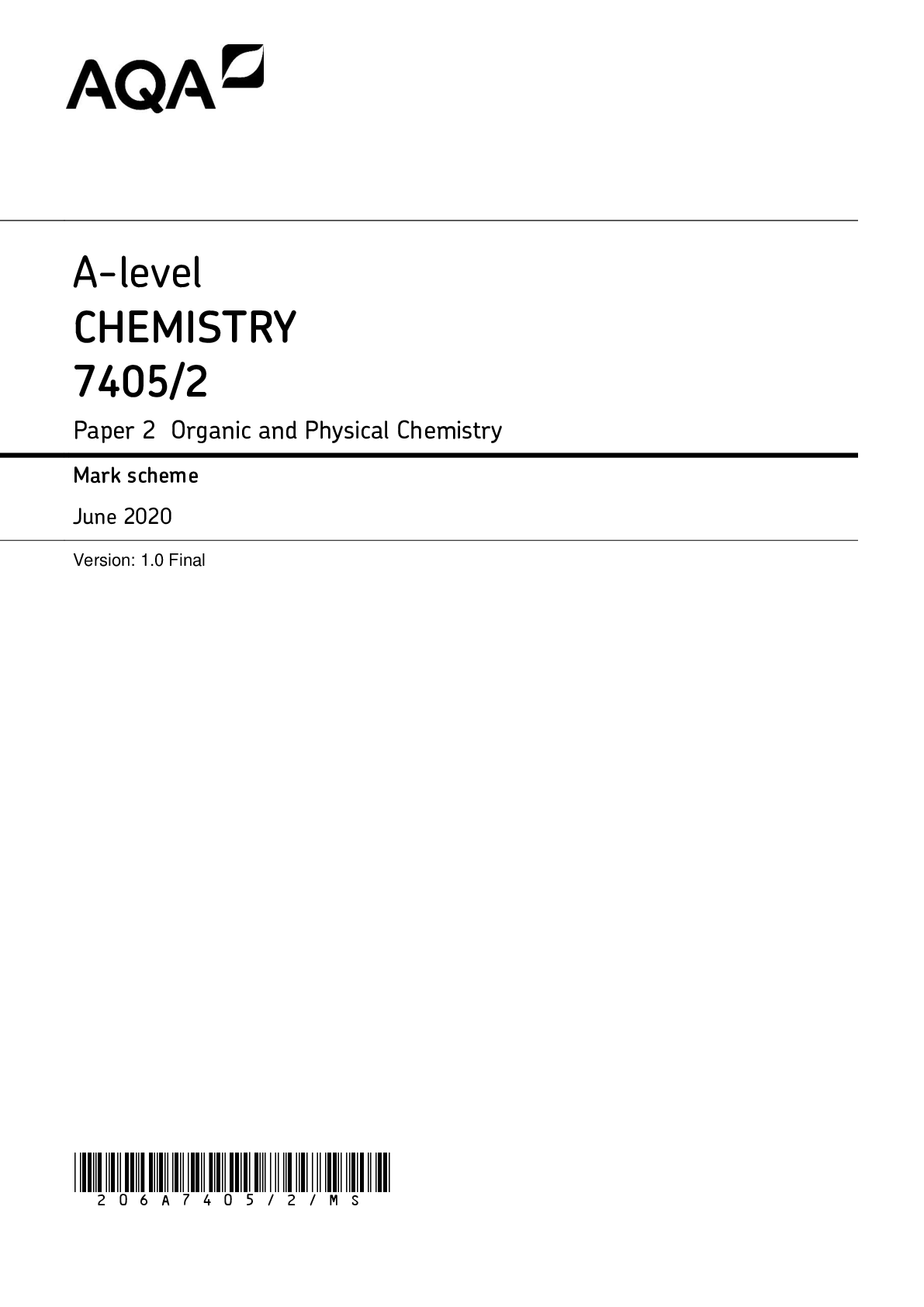 A-level CHEMISTRY 7405/2 Paper 2 Organic and Physical Chemistry Mark scheme June 2020 Version: 1.0 Final