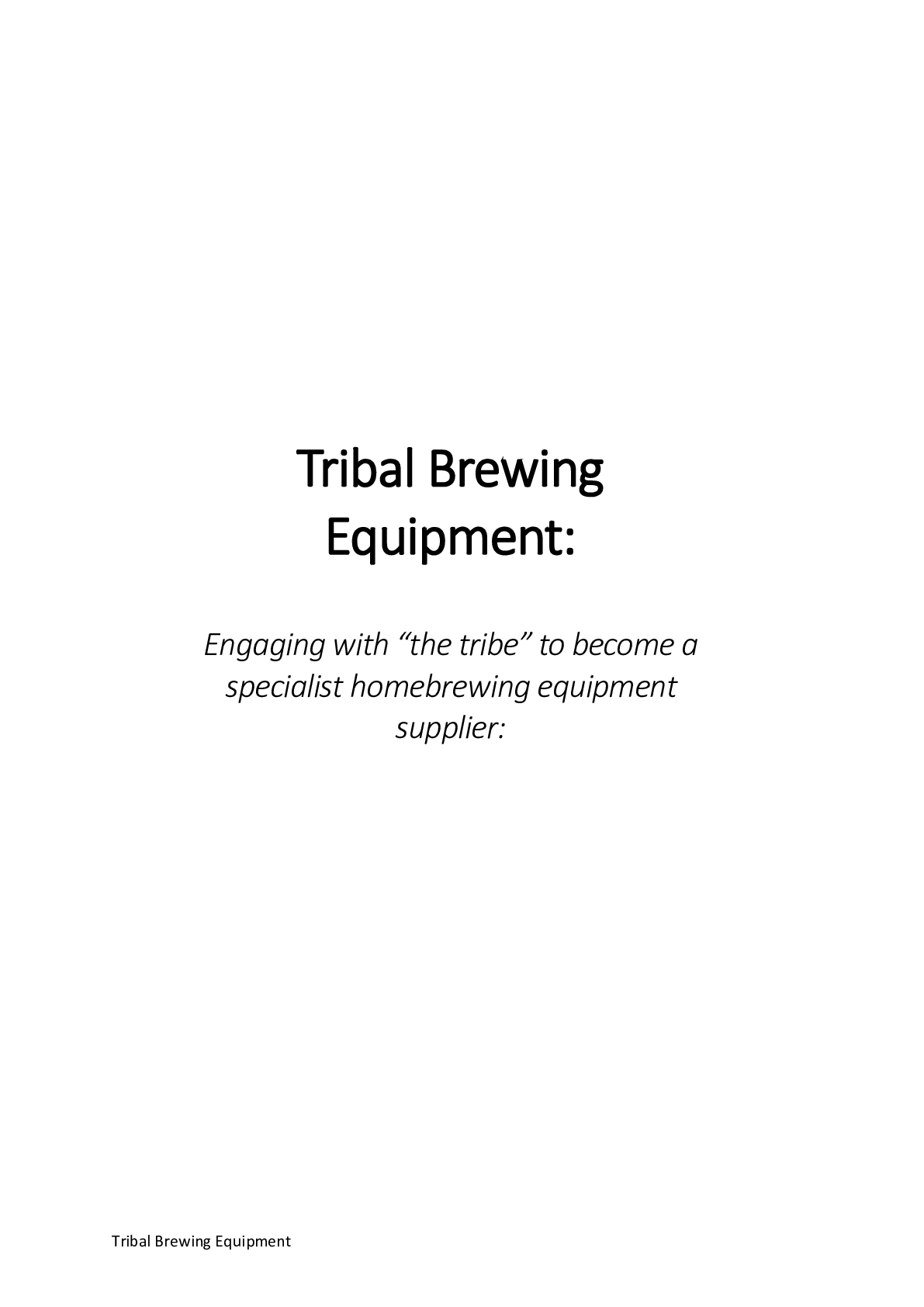 Tribal Brewing Assessment Outline Task 1
