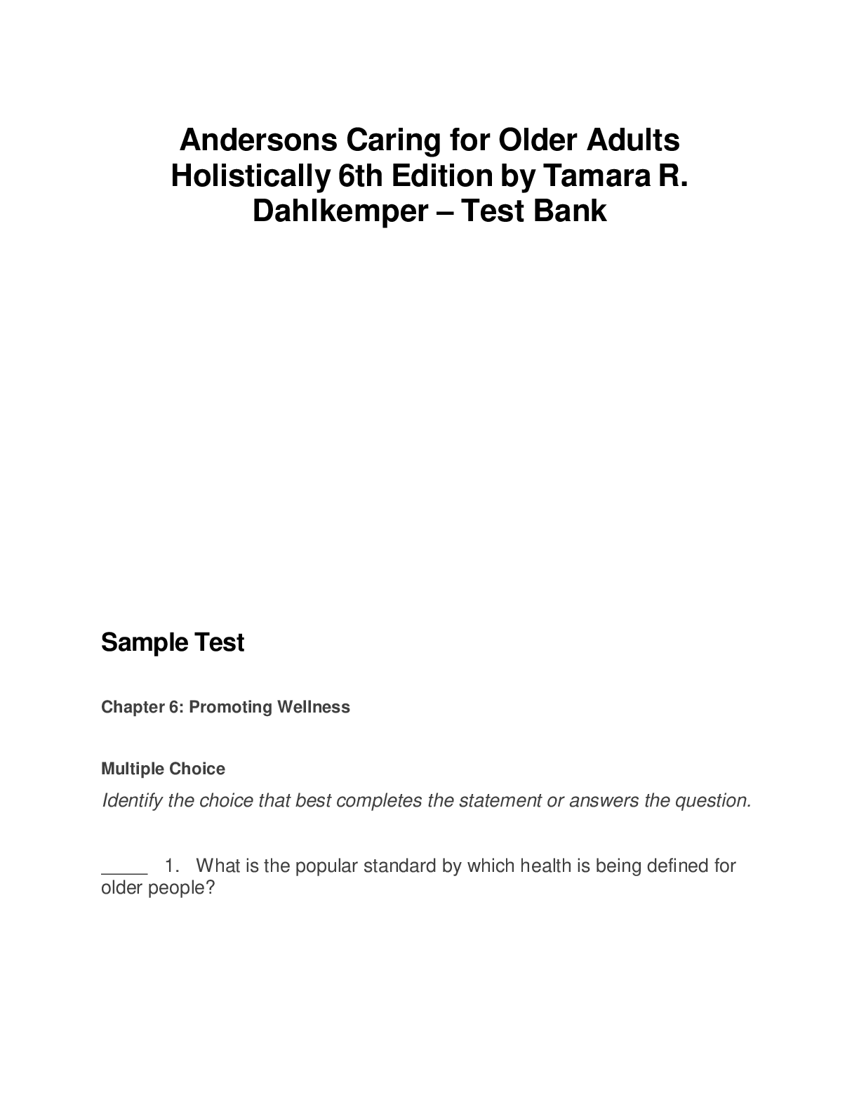 Andersons Caring for Older Adults Holistically 6th Edition by Tamara R. Dahlkemper – Test Bank