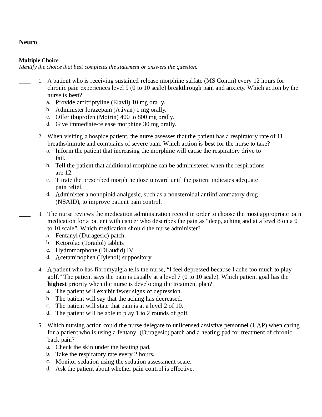 Neuro : Multiple Choice answers the question.