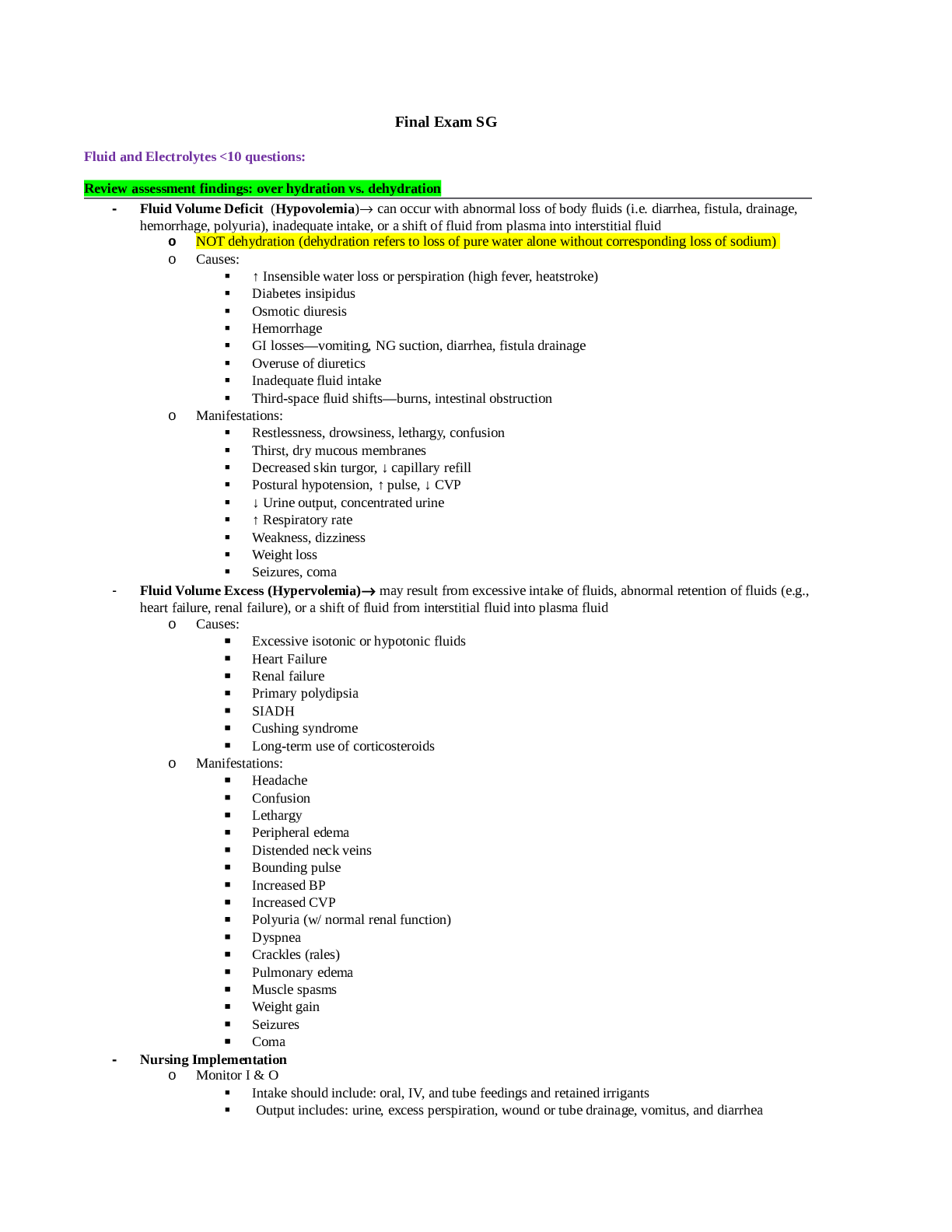 Final Exam SG Fluid and Electrolytes <10 questions: Review assessment findings: over hydration vs. dehydration