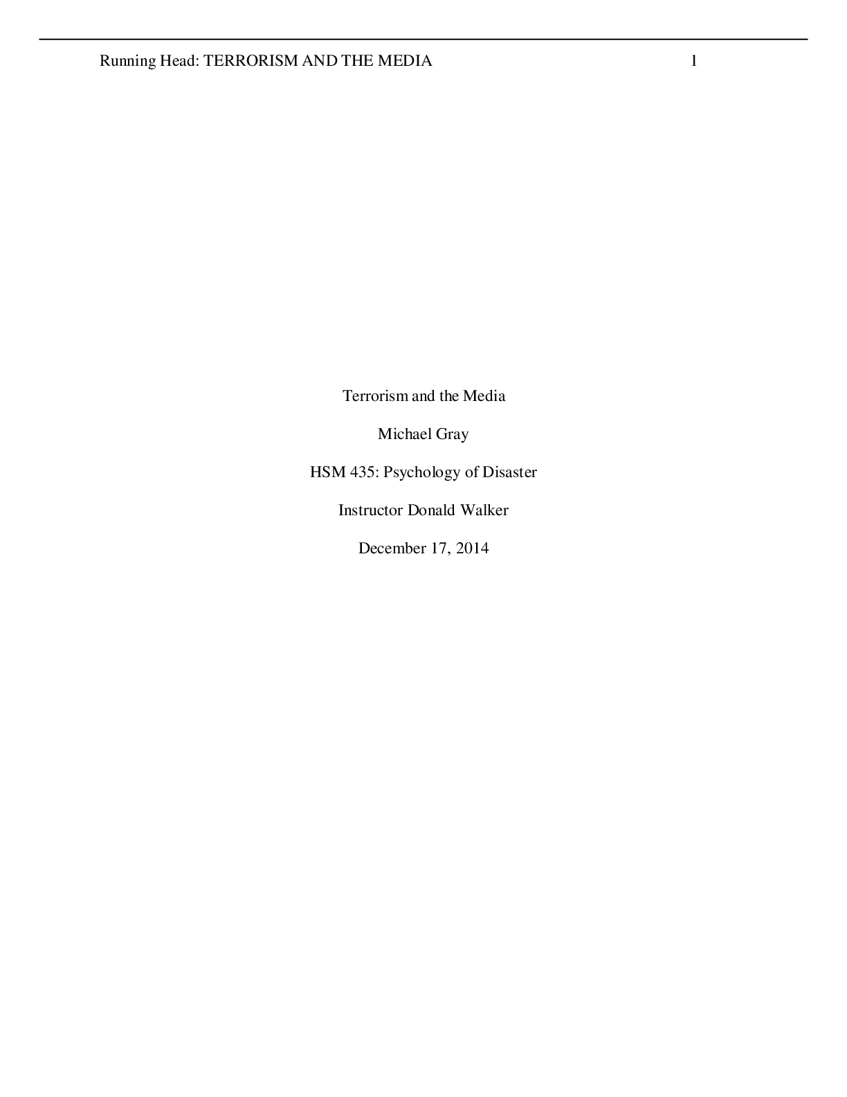 TERRORISM AND THE MEDIA: HSM 435: Psychology of Disaster Instructor Donald Walker