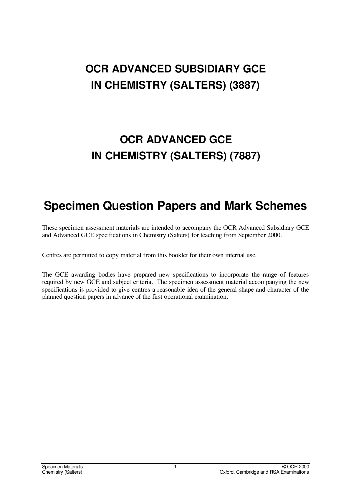 OCR ADVANCED SUBSIDIARY GCE IN CHEMISTRY (SALTERS) (3887) OCR ADVANCED GCE IN CHEMISTRY (SALTERS) (7887)