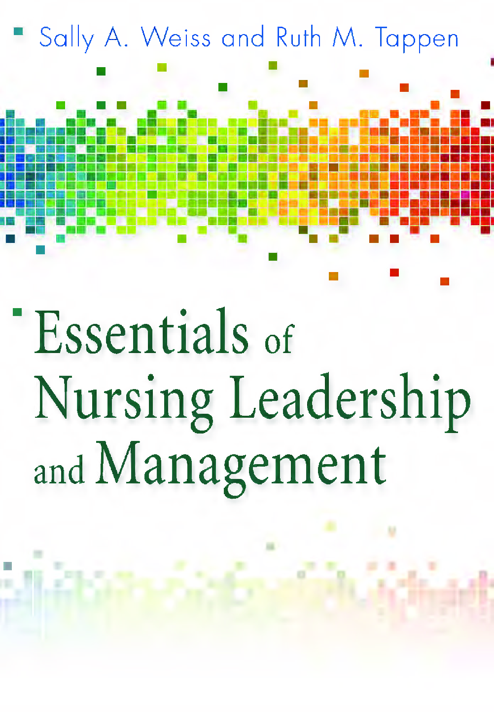 Essentials of  Nursing Leadership  and Management