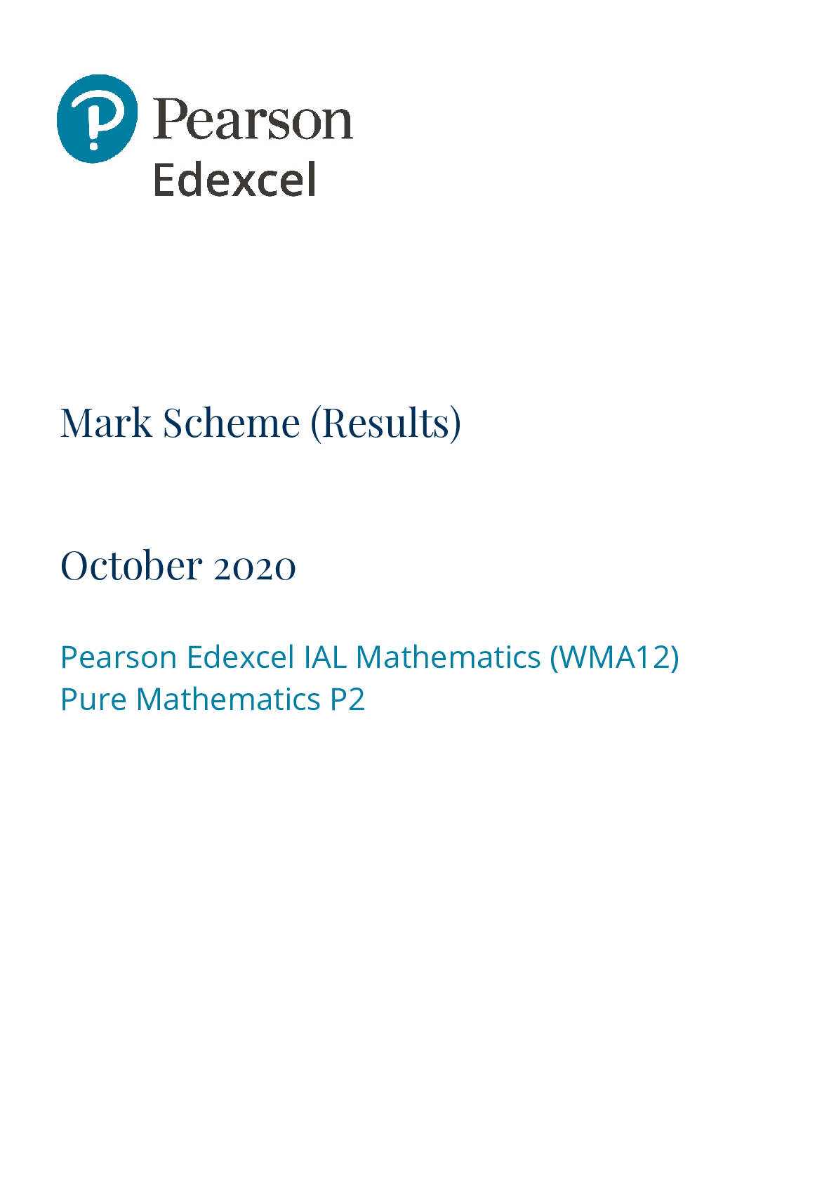Mark Scheme (Results) October 2020 Pearson Edexcel IAL Mathematics (WMA12)  Pure Mathematics P2