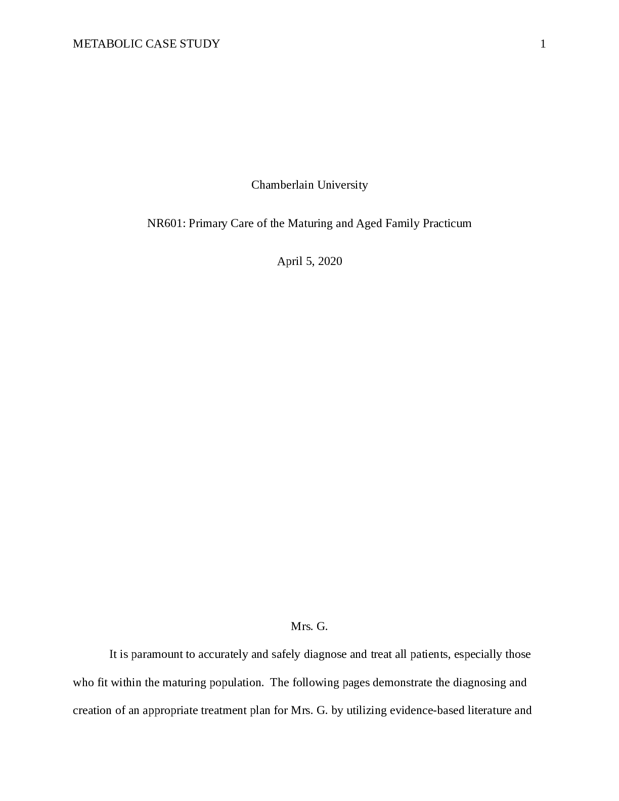 METABOLIC CASE STUDY  Primary Care of the Maturing and Aged Family Practicum (NR601)