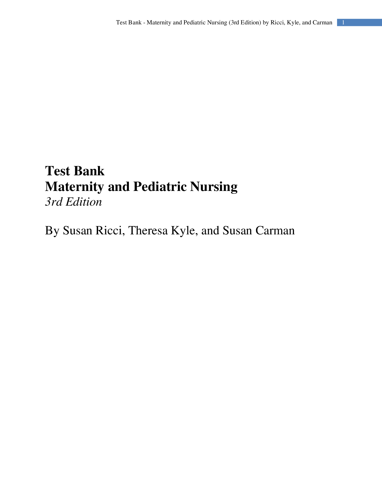 Maternity and Pediatric Nursing 3rd Edition By Susan Ricci, Theresa Kyle, and Susan Carman